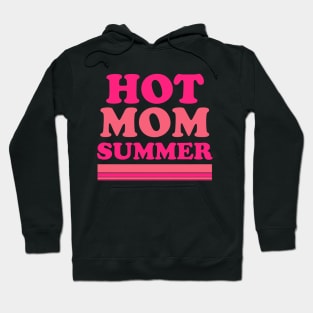 Hot Mom Summer Hoodie